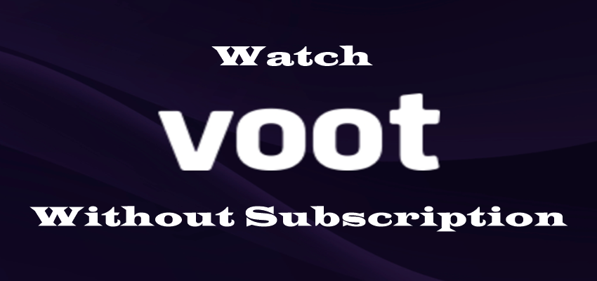 How to watch Voot without a subscription?