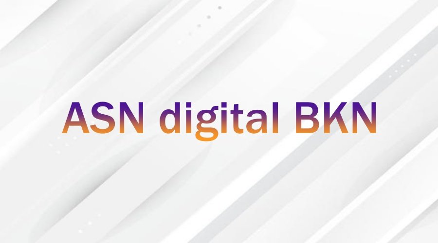 ASN digital BKN : The Key Features of Digital Platform