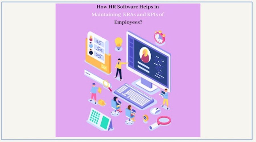 How Hr Software Helps In Maintaining KRAs And KPIs Of Employees?