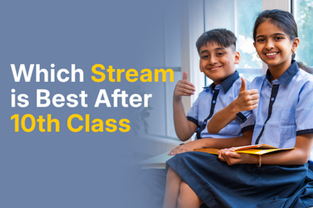 Which Stream is Best After 10th Class