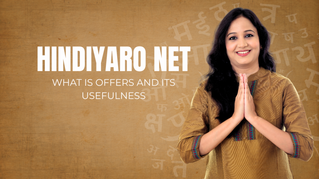 What Hindiyaro.net Offers and Its Usefulness Hindiyaro net