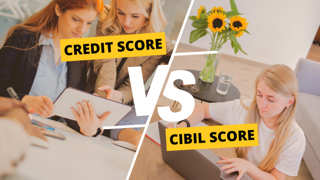 Credit Score and CIBIL Score