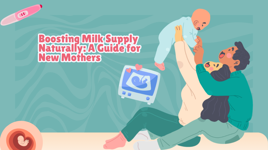 Boosting Milk Supply Naturally: A Guide for New Mothers Boosting Milk Supply Naturally A Guide for New Mothers