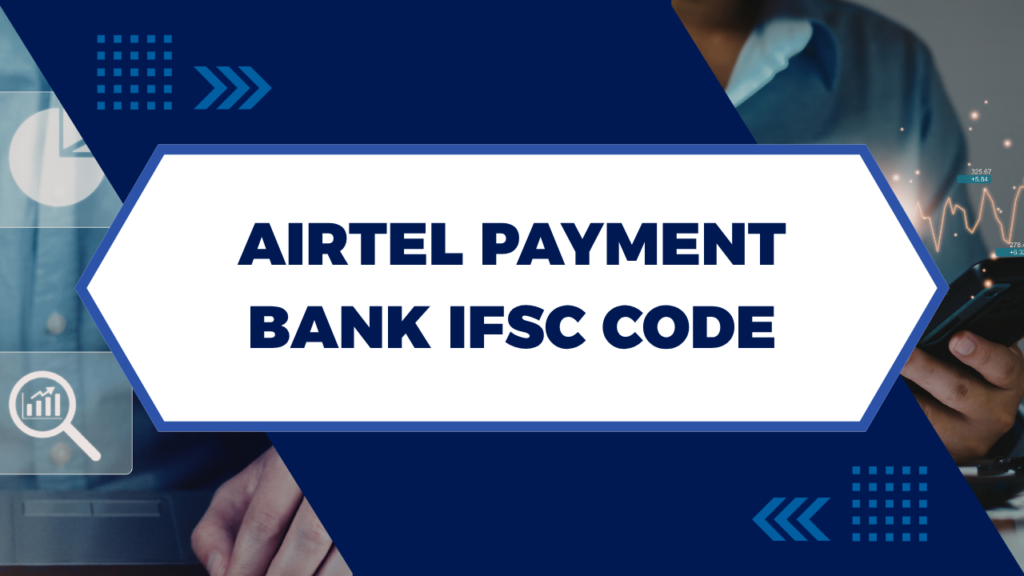 Airtel Payment Bank IFSC Code