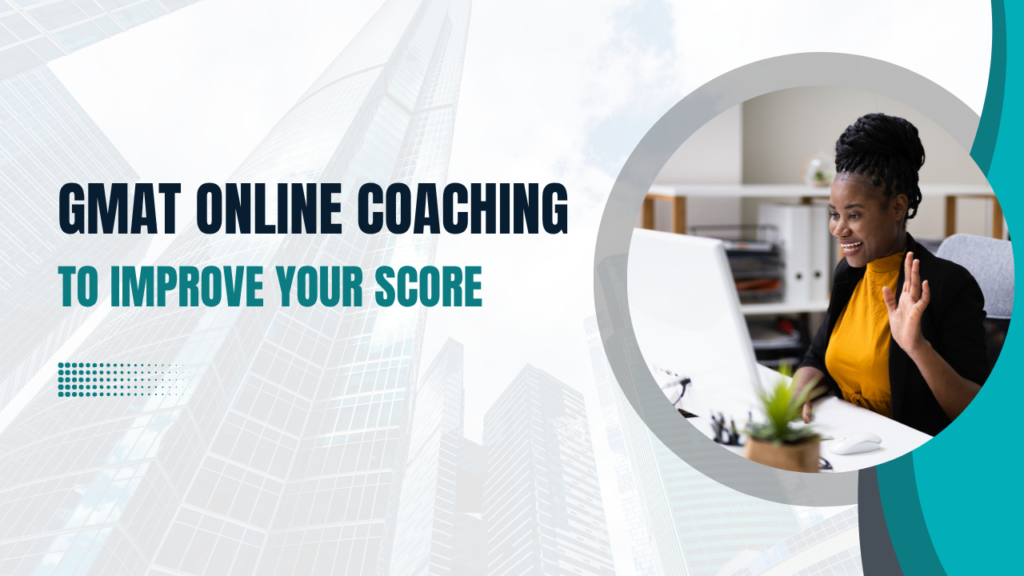 GMAT Online Coaching